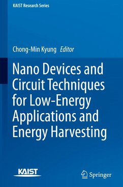 Nano Devices and Circuit Techniques for Low-Energy Applications and Energy Harvesting