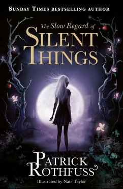 The Slow Regard of Silent Things - Rothfuss, Patrick