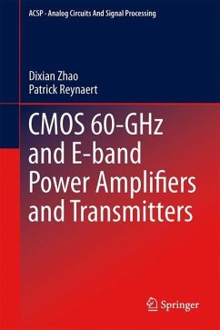 CMOS 60-GHz and E-band Power Amplifiers and Transmitters - Zhao, Dixian;Reynaert, Patrick