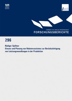 Einsatz und Planung von Roboterassistenz zur Berücksichtigung von Leistungswandlungen in der Produktion (eBook, PDF) - Spillner, Rüdiger