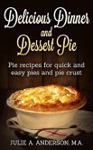 Delicious Dinner and Dessert Pie (Food and Nutrition Series) (eBook, ePUB)