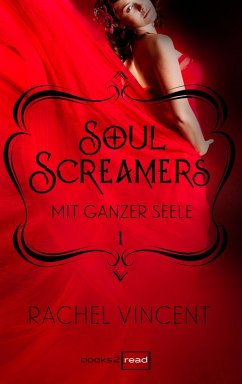 Mit ganzer Seele / Soul Screamers Bd.1 (eBook, ePUB) - Vincent, Rachel