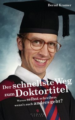 Der schnellste Weg zum Doktortitel (eBook, ePUB) - Kramer, Bernd