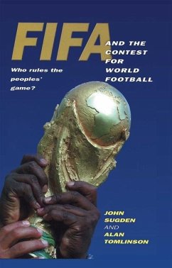 Fifa and the Contest for World Football - Sugden, John; Tomlinson, Alan