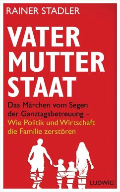 Vater, Mutter, Staat (eBook, ePUB) - Stadler, Rainer