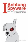 &quote;I&quote;- Achtung Spyware! (eBook, ePUB)