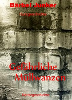 Gefährliche Müllwanzen (eBook, ePUB) - Junker, Bärbel