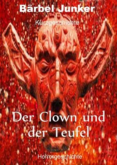 Der Clown und der Teufel (eBook, ePUB) - Junker, Bärbel
