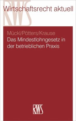 Das Mindestlohngesetz in der betrieblichen Praxis (eBook, ePUB) - Krause, Daniel; Mückl, Patrick; Pötters, Stephan