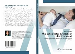 Wie sehen Väter ihre Rolle in der Erziehung? - Vahrenkamp, Andre