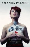 El arte de pedir : lo que he aprendido sobre dar, aceptar y no sufrir