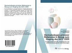 Dermatoskopie primärer Melanome in Bezug zum Staging des AJCC 2009 - Deinlein, Teresa;H.-Wellenhof, Rainer;Arzberger, Edith