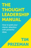 The Thought Leadership Manual