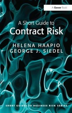 A Short Guide to Contract Risk - Haapio, Helena; Siedel, George J