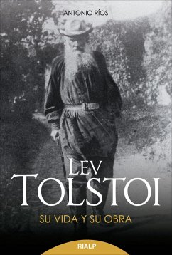 Lev Tolstoi : su vida y su obra - Ríos Rojas, Antonio