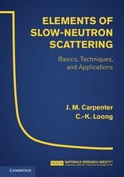 Elements of Slow-Neutron Scattering - Carpenter, J M; Loong, C -K