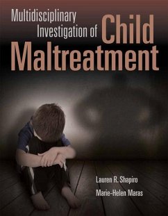 Multidisciplinary Investigation of Child Maltreatment - Shapiro, Lauren R.; Maras, Marie-Helen