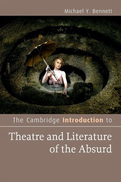 The Cambridge Introduction to Theatre and Literature of the Absurd - Bennett, Michael Y. (University of Wisconsin, Whitewater)