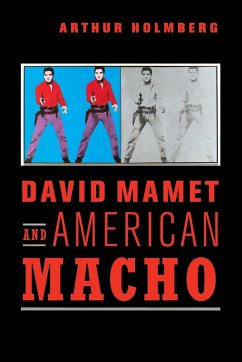 David Mamet and American Macho - Holmberg, Arthur