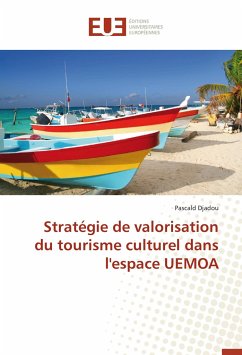 Stratégie de valorisation du tourisme culturel dans l'espace UEMOA - Djadou, Pascald