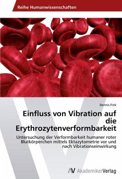 Einfluss von Vibration auf die Erythrozytenverformbarkeit - Fink, Dennis