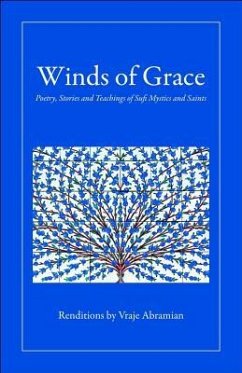 Winds of Grace: Poetry, Stories and Teachings of Sufi Mystics and Saints - Abramian, Vraje