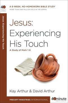 Jesus: Experiencing His Touch - Arthur, Kay; Arthur, David