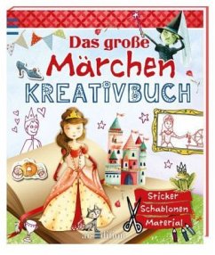 Das große Märchen-Kreativbuch - Miles, Lisa