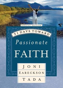 31 Days Toward Passionate Faith - Tada, Joni Eareckson