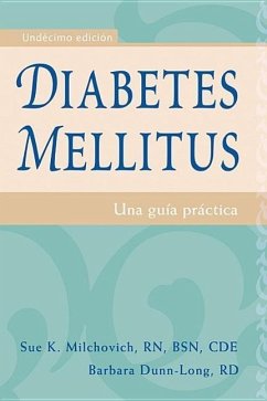 Diabetes Mellitus: Una Guía Práctica - Milchovich, Sue K.; Dunn-Long Rd, Barbara