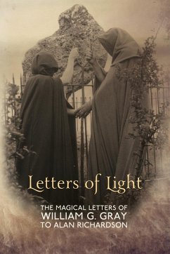 Letters of Light - Gray, William G.; Richardson, Alan