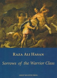 Sorrows of the Warrior Class - Ali Hasan, Raza