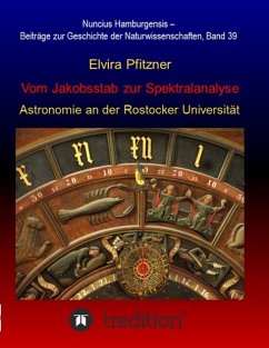 Cover Vom Jakobsstab zur Spektralanalyse - Astronomie an der Rostocker Universität
