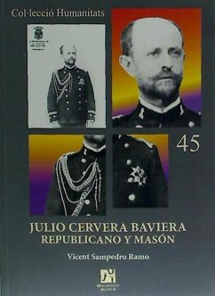 Julio Cervera Baviera : republicano y masón - Sampedro Ramo, Vicent