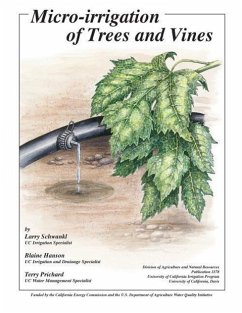 Micro-Irrigation of Trees and Vines - Schwankl, Larry; Hanson, Blaine; Prichard, Terry