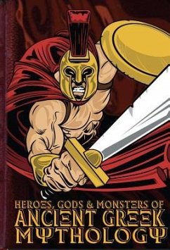 Heroes, Gods & Monsters of Ancient Greek Mythology - Ford, Michael