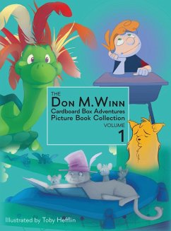 The Don M. Winn Cardboard Box Adventures Picture Book Collection Volume One - Winn, Don M.