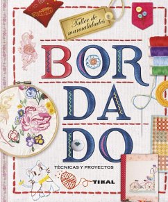 Bordado : técnicas y proyectos - García, Marián; Pampliega de Juan, Virginia