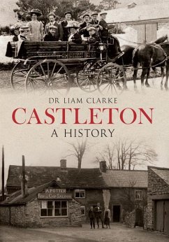 Castleton a History - Clarke, Liam