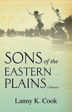 Sons of the Eastern Plains: A Memoir - Cook, Lanny K.