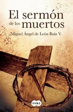El Sermón de Los Muertos - de León Ruiz, Miguel Ángel