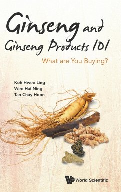 Ginseng and Ginseng Products 101 - Koh, Hwee Ling; Tan, Chay Hoon; Wee, Hai-Ning