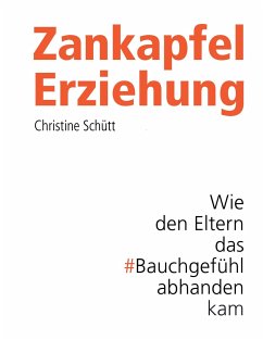 Zankapfel Erziehung - Schütt, Christine