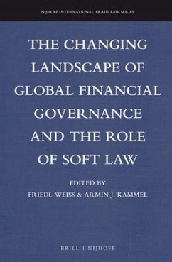 The Changing Landscape of Global Financial Governance and the Role of Soft Law