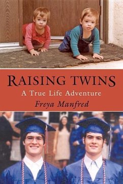 Raising Twins: A Real Life Adventure - Manfred, Freya