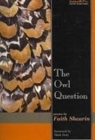 Owl Question: Poems - Shearin, Faith