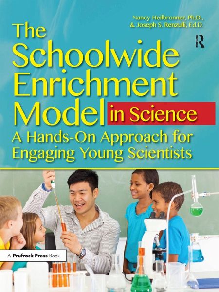 The Schoolwide Enrichment Model in Science The Schoolwide Enrichment Model in Science