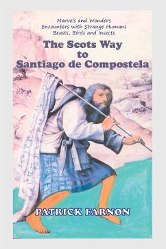 The Scots Way to Santiago de Compostela - Farnon, Patrick