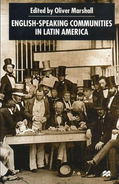 English-Speaking Communities in Latin America Since Independence - Marshall, Oliver
