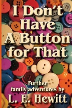 I Don't Have A Button For That - Hewitt, L. E.